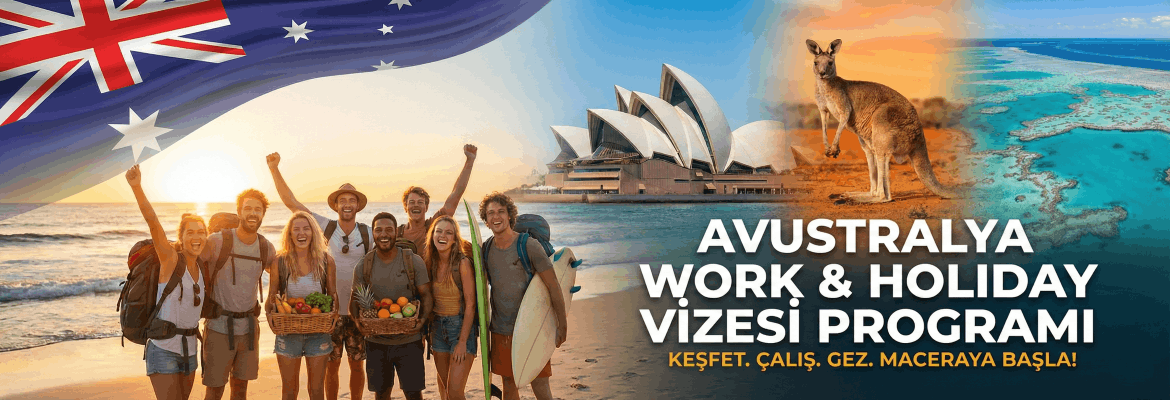 AVUSTRALYA WORK AND HOLIDAY PROGRAMI