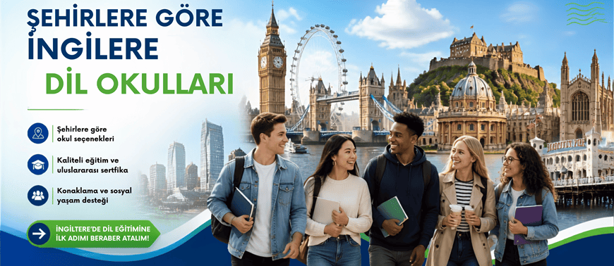 Şehirlere Göre İngiltere Dil Okulları